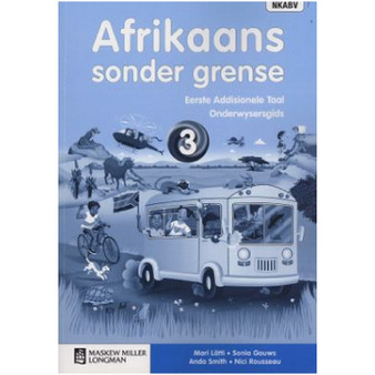 Afrikaans Sonder Grense Eerste Addisionele Taal Graad 3 Onderwysersgids (Includes Audio CD) - ISBN 9780636133600