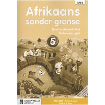 Afrikaans sonder Grense Eerste Addisionele Taal Graad 5 Onderwysersgids (Includes Photocopiable Werkboek & Audio CD) - ISBN 9780636137806