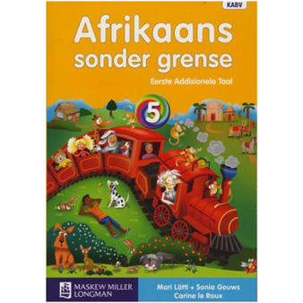 Afrikaans Sonder Grense Afrikaans Eerste Addisionele Taal Graad 5 Leerderboek - ISBN 9780636119901