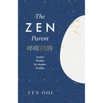 The Zen Parent: Ancient Wisdom for Modern Families - ISBN 9781035425884