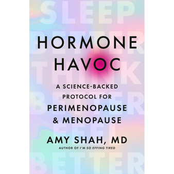 Hormone Havoc: A Science-Backed Protocol for Perimenopause and Menopause - ISBN 9780349447438