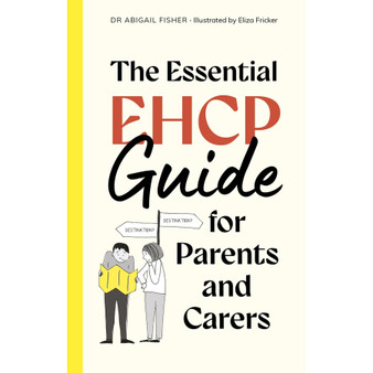 The Essential EHCP Guide for Parents and Carers - ISBN 9781805018377