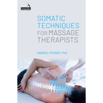 Somatic Techniques for Massage Therapists - ISBN 9781805017448
