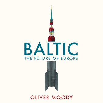 Baltic: The Future of Europe - ISBN 9781399814294