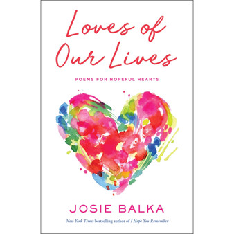 Loves of Our Lives: Poems for Hopeful Hearts - ISBN 9781398729377