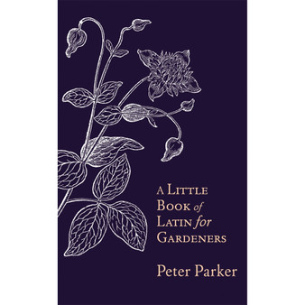 A Little Book of Latin for Gardeners - ISBN 9780349140698
