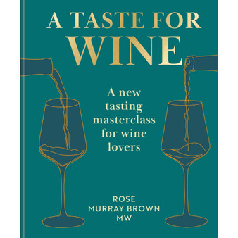 A Taste for Wine: A New Tasting Masterclass for Wine Lovers - ISBN 9781840918984