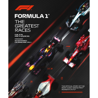 Formula 1: The Greatest Races: The Official Story of the Most Iconic Grand Prix Moments in F1 - ISBN 9781035432066