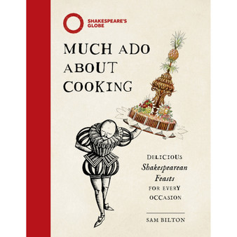 Much Ado About Cooking: Delicious Shakespearean Feasts for Every Occasion - ISBN 9781035427680
