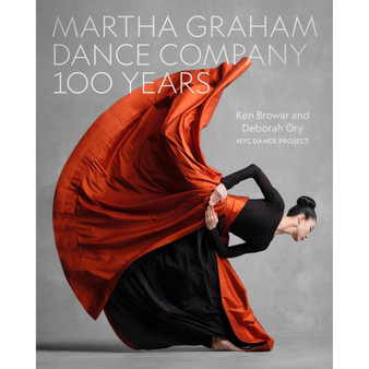 Martha Graham Dance Company 100 Years - ISBN 9780762487448