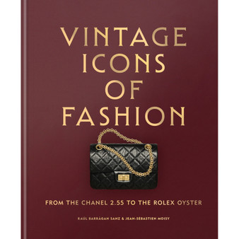 Vintage Icons of Fashion: From the Chanel 2.55 to the Rolex Oyster - ISBN 9781840919653