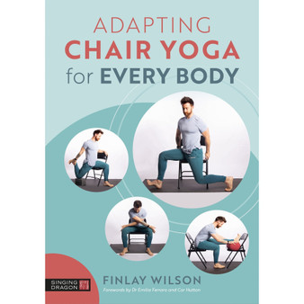 Adapting Chair Yoga for Every Body - ISBN 9781805014133