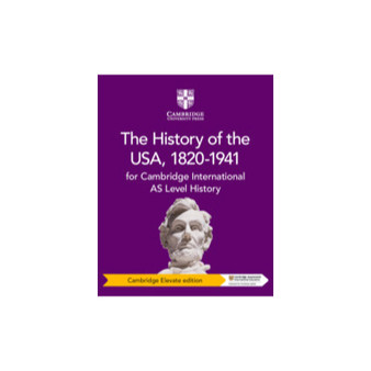 Cambridge International AS Level History: The History of the USA, 1820–1941 Cambridge Elevate edition (2 year) - ISBN 9781108716338