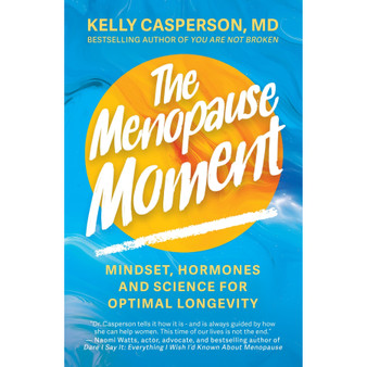 The Menopause Moment: Mindset, Hormones and Science for Optimal Longevity - ISBN 9781399813631