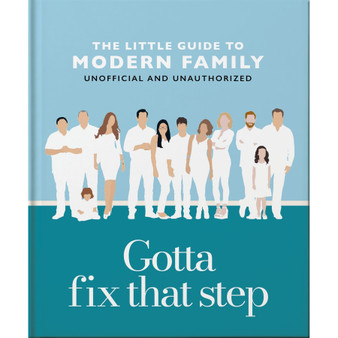 Gotta Fix That Step: The Little Guide to Modern Family - ISBN 9781035422944