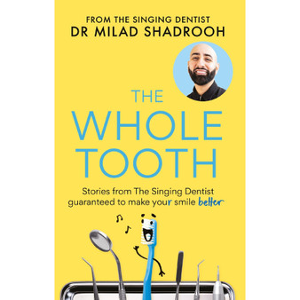 The Whole Tooth: Stories from the Singing Dentist Guaranteed to Make Your Smile Better - ISBN 9781780726014