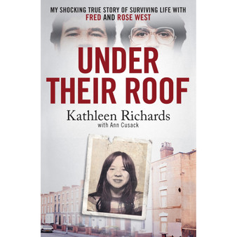 Under Their Roof: My Shocking True Story of Surviving Serial Killers Fred and Rose West - ISBN 9781408724316