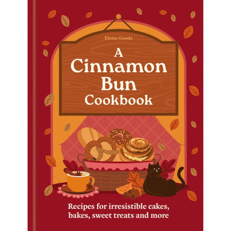 A Cinnamon Bun Cookbook: Recipes for Irresistible Cakes, Bakes, Sweet Treats and More - ISBN 9780600639466