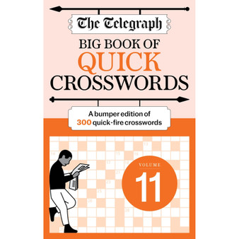 The Telegraph Big Book of Quick Crosswords 11: A Bumper Edition of 300 Quick-Fire Crosswords - ISBN 9781788406123