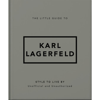 The Little Guide to Karl Lagerfeld: Style to Live By - ISBN 9781035422784