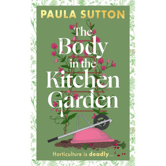 The Body in the Kitchen Garden (Hardcover) - ISBN 9780349703794