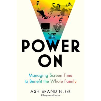 Power On: Managing Screen Time to Benefit the Whole Family - ISBN 9780306836992