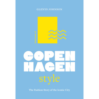 Little Book of Copenhagen Style: The Fashion Story of the Iconic City - ISBN 9781035425266