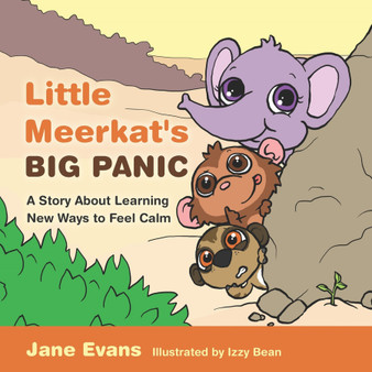Little Meerkat’s Big Panic: A Story About Learning New Ways to Feel Calm - ISBN 9781805019107
