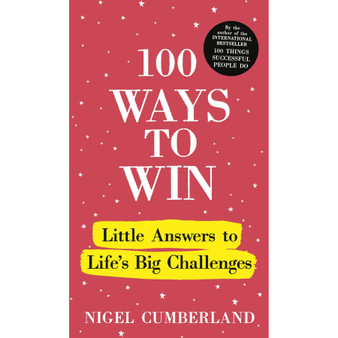 100 Ways to Win: Little Answers to Life’s Big Challenges - ISBN 9781529390353