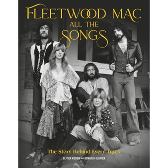 Fleetwood Mac All the Songs: The Story Behind Every Track - ISBN 9780762486304
