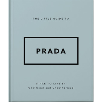 The Little Guide to Prada: Style to Live By - ISBN 9781035422395