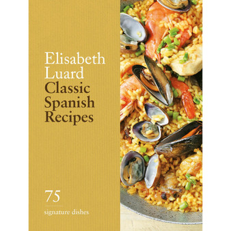 Classic Spanish Recipes: 75 Signature Dishes - ISBN 9780600638940