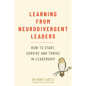 Learning from Neurodivergent Leaders: How to Start, Survive and Thrive in Leadership - ISBN 9781805011422