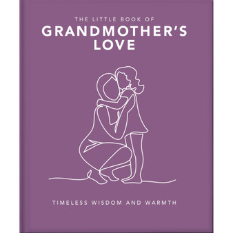 The Little Book of Grandmother’s Love: Timeless Wisdom and Warmth - ISBN 9781035422821