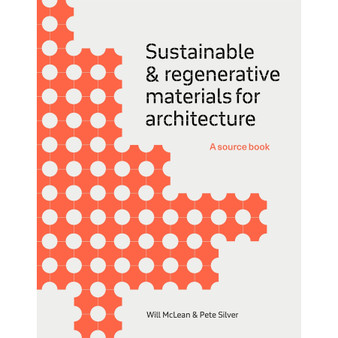 Sustainable and Regenerative Materials for Architecture - ISBN 9781529433272