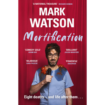 Mortification: Eight Deaths and Life After Them - ISBN 9781399607698