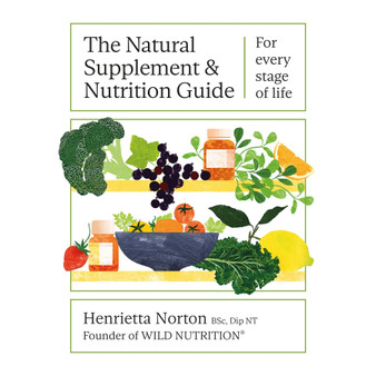 The Natural Supplement and Nutrition Guide: For Every Stage of Life - ISBN 9781399603010