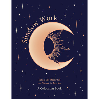 Shadow Work: A Colouring Book: Explore Your Shadow Self and Discover the Inner You - ISBN 9781035427048