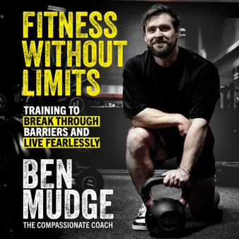 Fitness Without Limits: The Training and Fitness Manual to Help Break Through Barriers and Live Fearlessly - ISBN 9781408733615