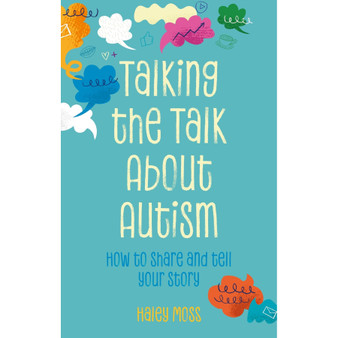 Talking the Talk About Autism: How to Share and Tell Your Story - ISBN 9781839978562