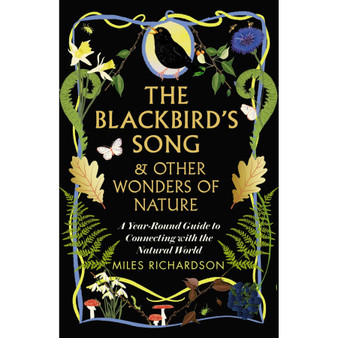 The Blackbird’s Song & Other Wonders of Nature: A Year-Round Guide to Connecting with the Natural World - ISBN 9781915780256