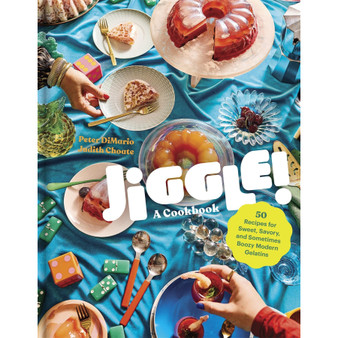 Jiggle!: A Cookbook: 50 Recipes for Sweet, Savory, and Sometimes Boozy Modern Gelatins - ISBN 9781523525522