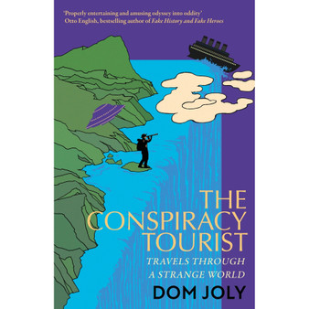 The Conspiracy Tourist: Travels Through a Strange World - ISBN 9781472146694
