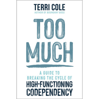 Too Much: A Guide to Breaking the Cycle of High-Functioning Co-dependency - ISBN 9781399822145