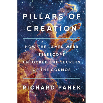 Pillars of Creation: How the James Webb Telescope Unlocked the Secrets of the Cosmos - ISBN 9780316570695