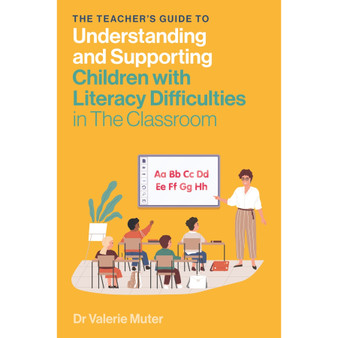 The Teacher’s Guide to Understanding and Supporting Children with Literacy Difficulties in the Classroom - ISBN 9781839977046