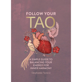 Follow Your Tao: A Simple Guide to Balancing Your Energy for Inner Harmony - ISBN 9781801293174