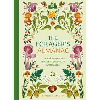 The Forager’s Almanac: A Year of Sustainable Foraging, Wildcraft and Recipes - ISBN 9781529437126