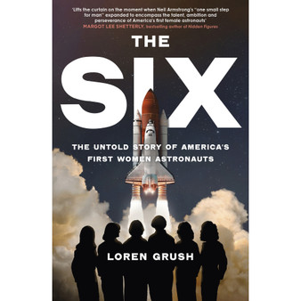 The Six: The Untold Story of America's First Women in Space - ISBN 9780349015200