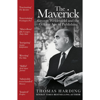 The Maverick: George Weidenfeld and the Golden Age of Publishing - ISBN 9781474621106
